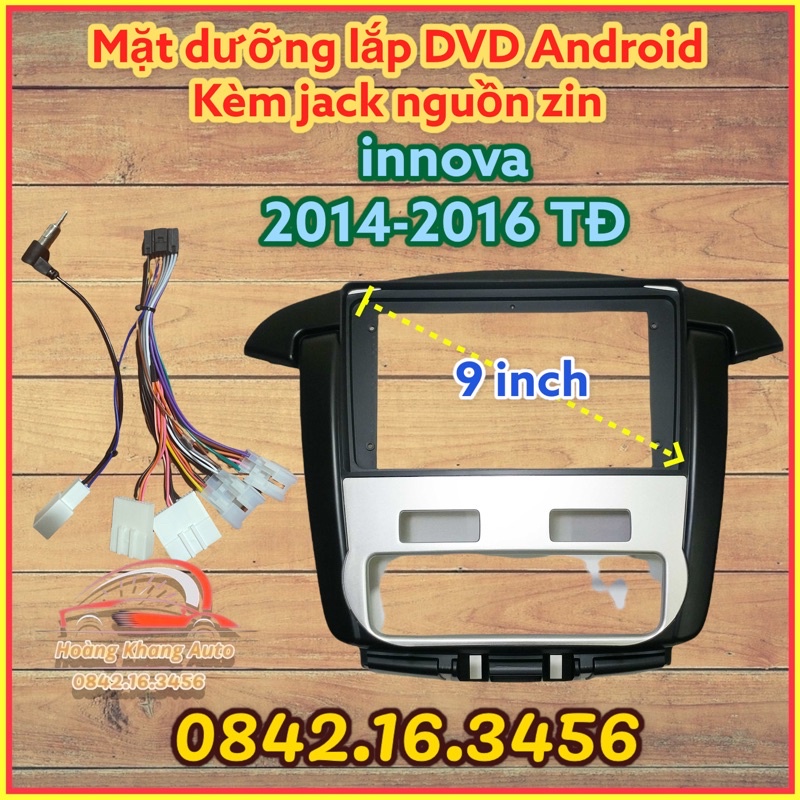 Mặt dưỡng innova 2014 - 2016, Điều hoà cơ + Tự động 9 inch Kèm JACK NGUỒN ZIN theo xe