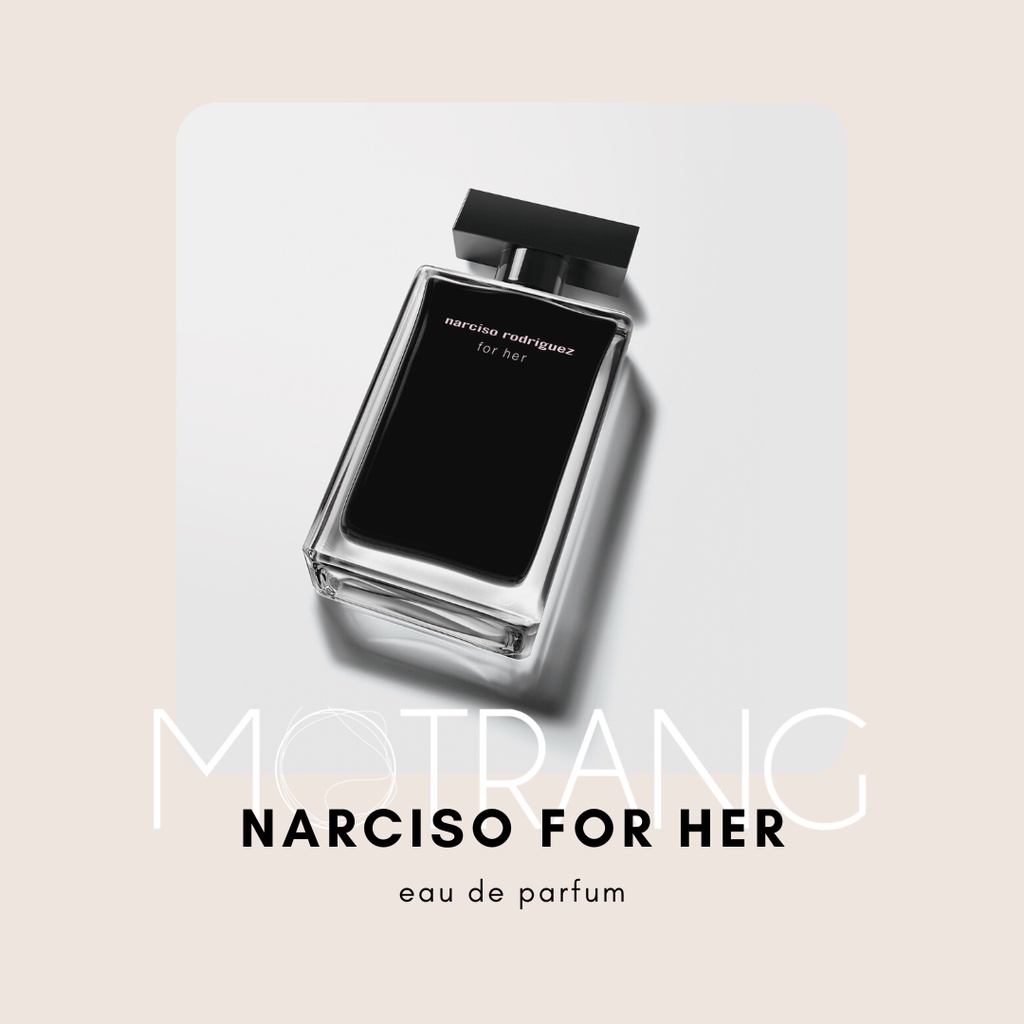 Nước Hoa Nữ Narciso Rodriguez for Her Eau de Toilette Màu Đen Hương Hoa Cỏ Bí Ẩn, Nữ Tính  5ml - 10ml - 20ml