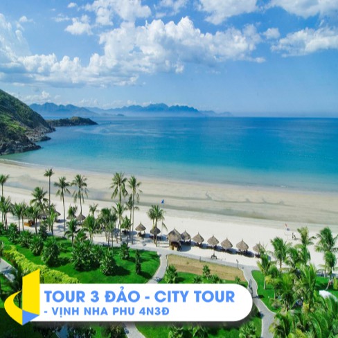 NHA TRANG [E-Voucher] - Tour 3 Đảo – City Tour – Vịnh Nha Phu 4 Ngày 3 Đêm
