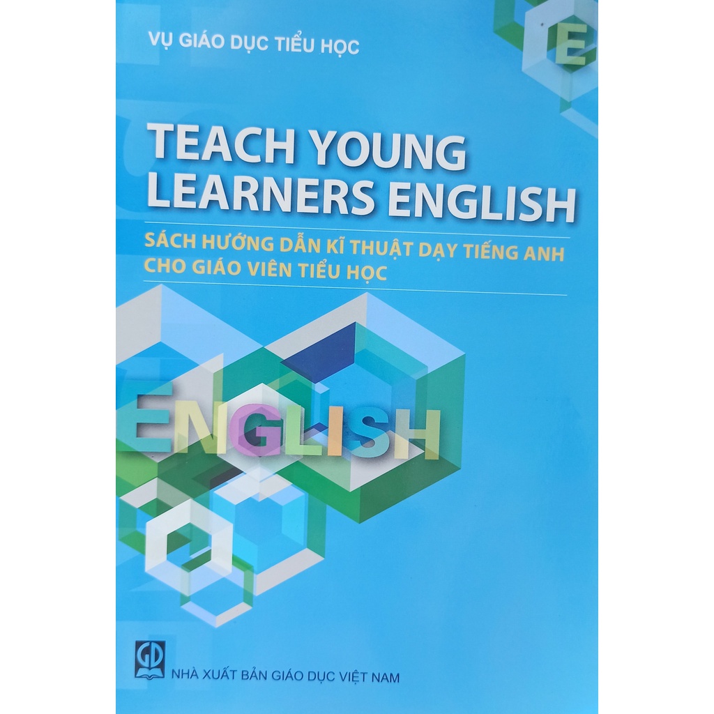 Sách - Sách hướng dẫn kĩ thuật dạy tiếng Anh cho giáo viên Tiểu học