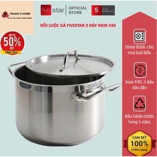 Nồi luộc gà FiveStar inox 430, 3 lớp đáy size 30cm, size 28 cm luộc được 2 con gà, dùng được mọi loại bếp |HCH001