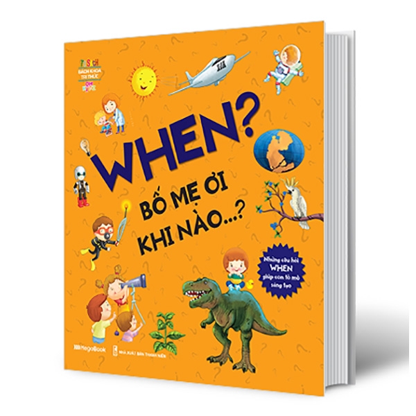 Sách - When? Bố Mẹ Ơi Khi Nào…?