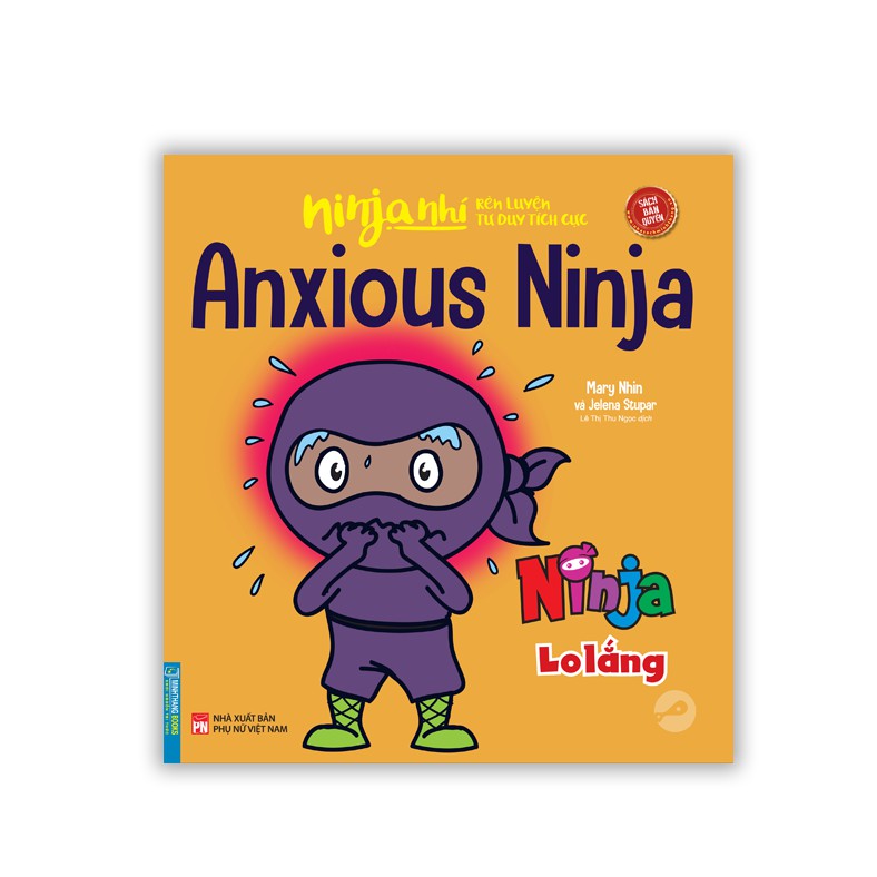 Sách - Ninja nhí - Rèn luyện tư duy tích cực - Ninja lo lắng (sách bản quyền)(song ngữ)