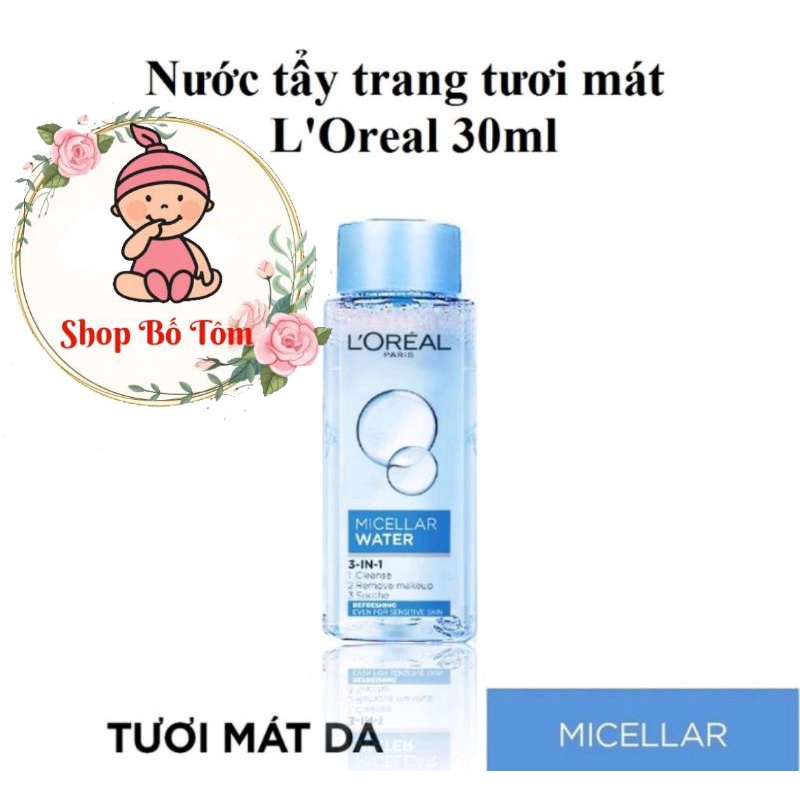 Nước tẩy trang Loreal 30ml