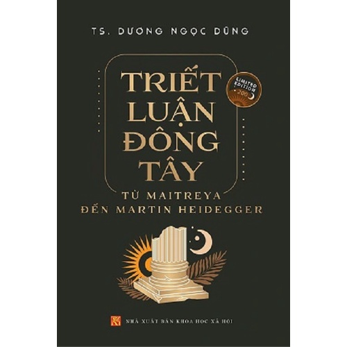 Sách - Triết Luận Đông Tây: Từ Maitreya Đến Martin Heidegger