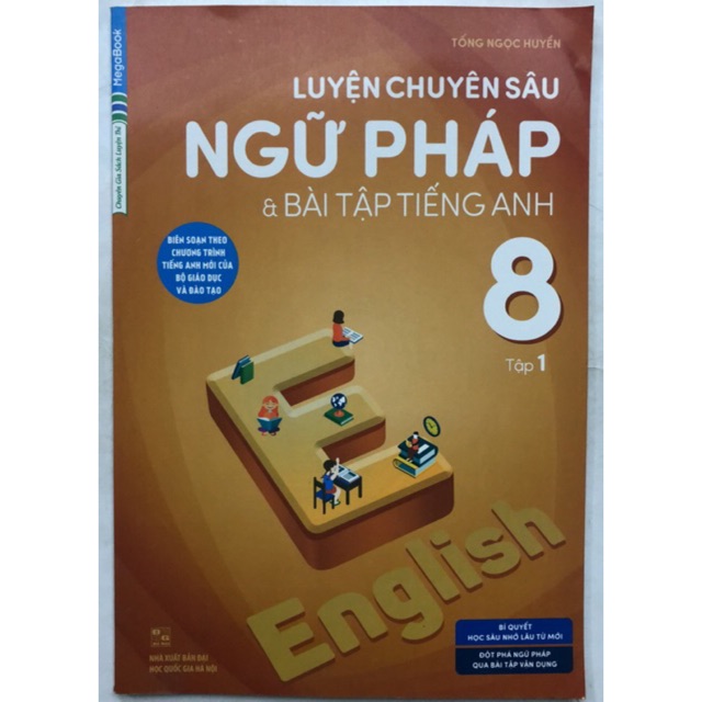 Sách - Luyện chuyên sâu Ngữ Pháp & Bài tập Tiếng Anh 8 Tập 1