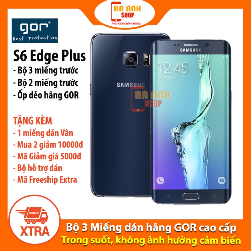 Miếng dán Samsung S6 Edge Plus Full màn hãng Gor cao cấp(Bộ 3 miếng S6e - dán dẻo)