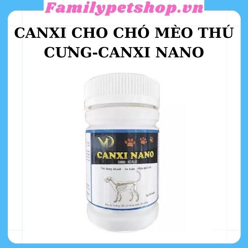 Canxi Nano cho chó mèo bổ sung canxi phục hồi bị hạ bàn tai cụp-familypetshop.vn