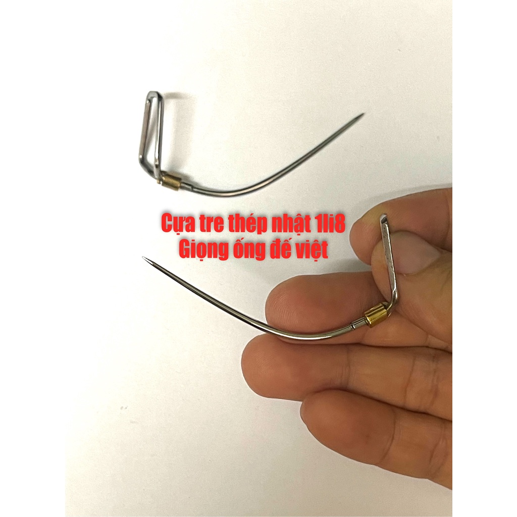 Cựa gà tre thép nhật giọng ống thới 1li8
