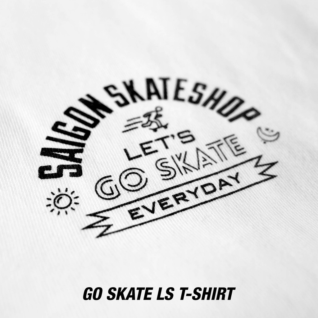 Áo Thun Saigon Skateshop- SAIGON SKATESHOP LET'S GO SKATE WHITE LONGSLEEVE