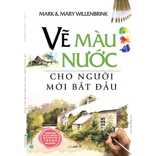 Sách - Vẽ Màu Nước Cho Người Mới Bắt Đầu