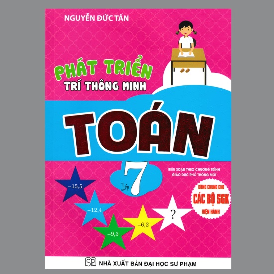 Sách - Phát Triển Trí Thông Minh Toán Lớp 7 (Dùng Chung Cho Các Bộ SGK Hiện Hành)