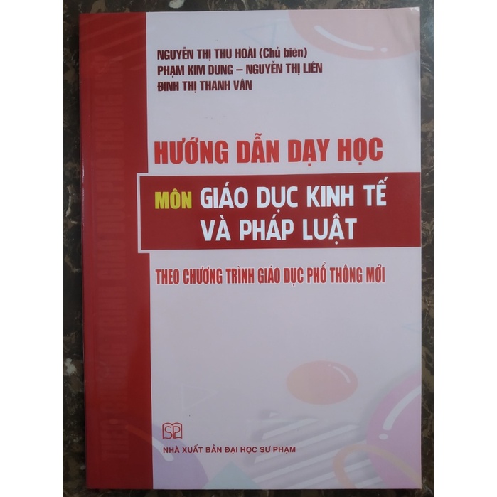 Sách - Hướng dẫn dạy học môn Giáo dục kinh tế và pháp luật theo chương trình giáo dục phổ thông mới