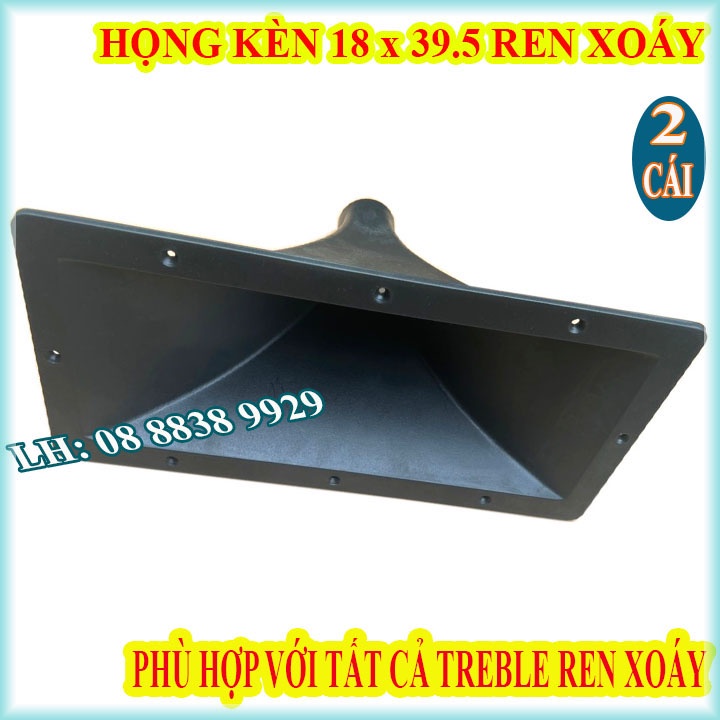2 PHẾU LOA TREBLE 18X39.5 REN VẶN - HỌNG CÁC LOẠI TREBLE - GIÁ 2 HỌNG