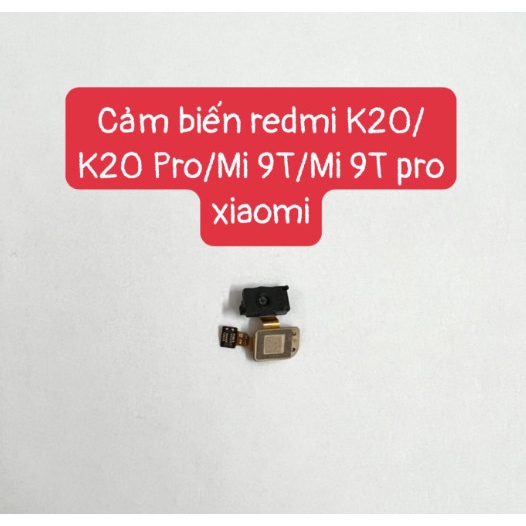 Cảm biến redmi K20/K20 Pro/Mi9T/Mi9T Pro xiaomi