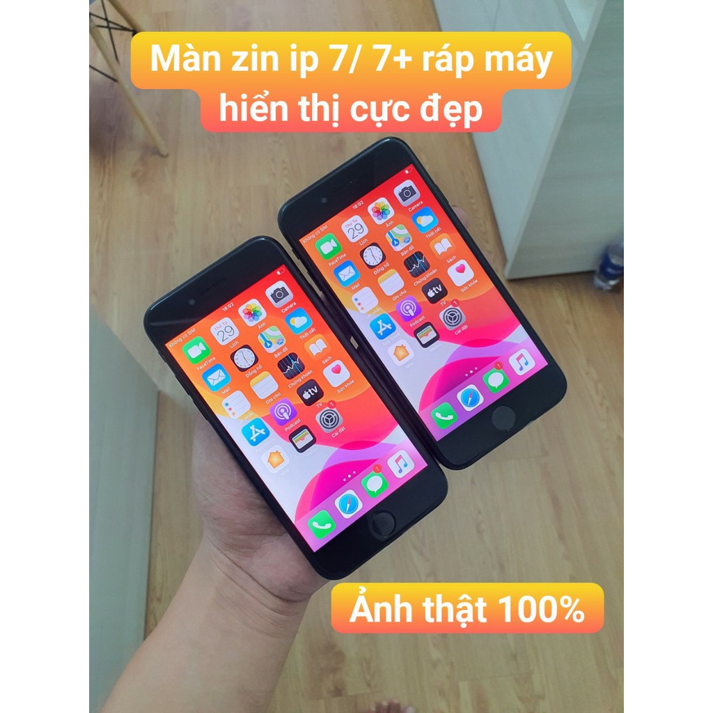 Màn hình ZIN iphone 7 - 7 Plus  hiển thị như zin hãng. Có ảnh thật 100% ráp máy .