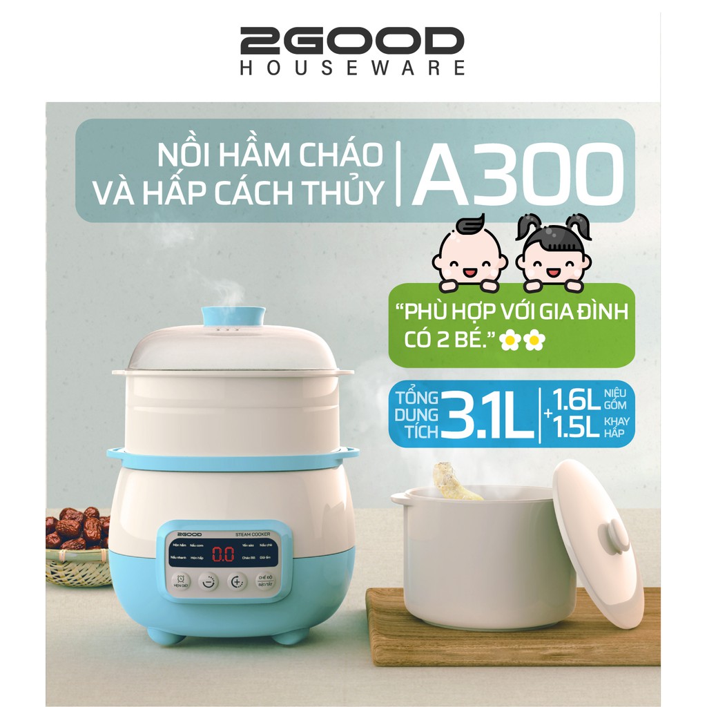 [Chính Hãng] Nồi Hầm Chậm Cách Thủy 2GOOD A300 3.1 Lit ( Niêu gốm 1,6L + Lồng hấp 1,5L)