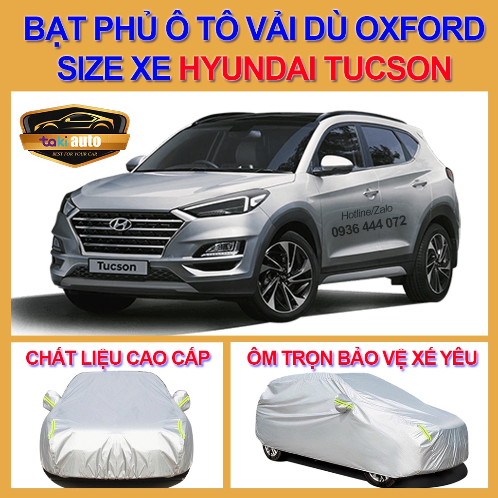 [TUCSON- LOẠI VẢI DÙ] Bạt trùm xe ô tô Hyundai Tucson vải dù oxford cao cấp , áo bạt phủ trùm che kín che nắng,mưa