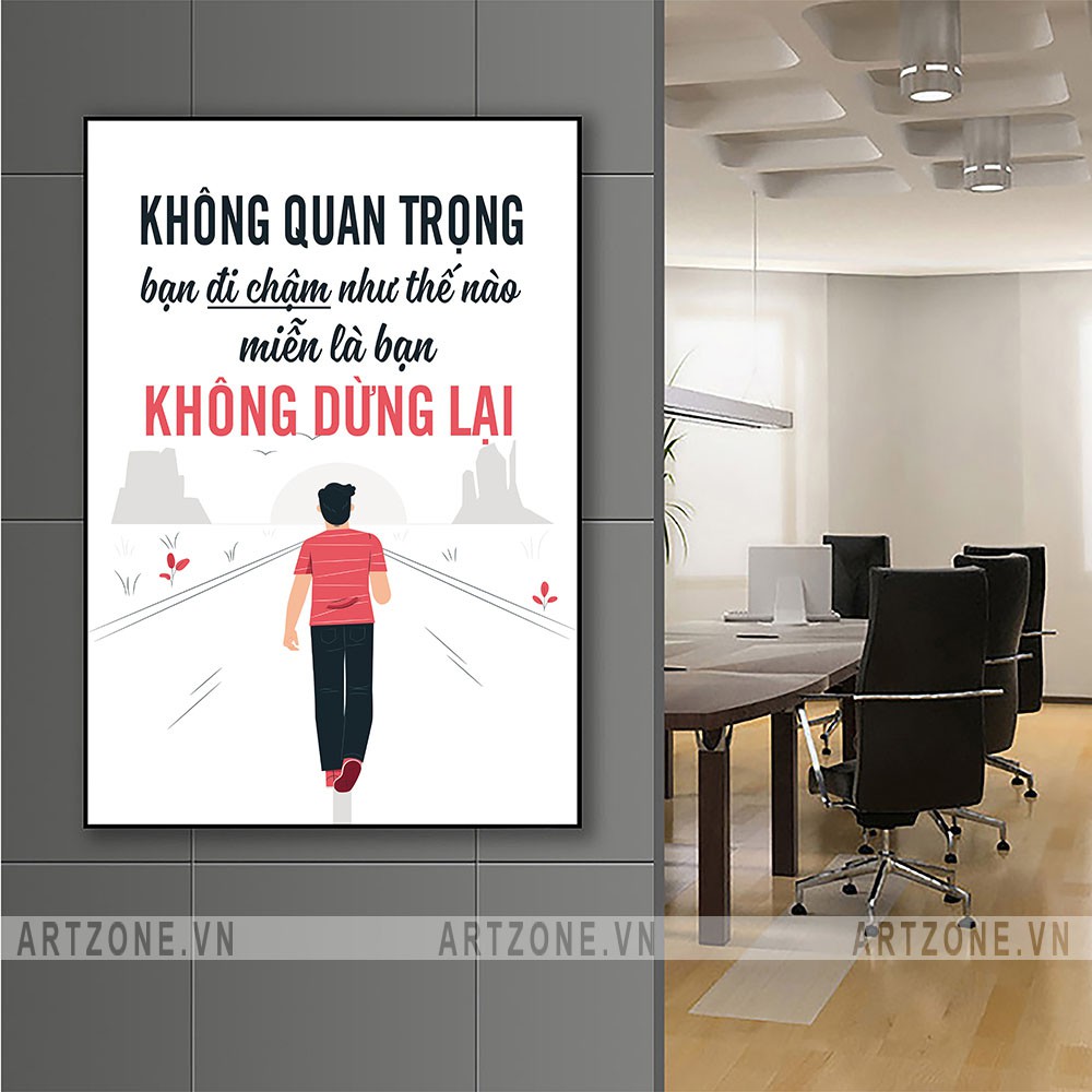 Tranh động lực Cao cấp Không quan trọng bạn đi chậm như thế nào, miễn là bạn không dừng lại