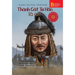 Sách - thành cát tư hãn là ai?