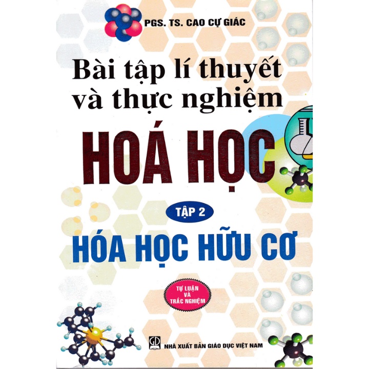 Sách Bổ Trợ - Bài Tập Lí Thuyết Và Thực Nghiệm Hoá Học - Tập 2 : Hoá Học Hữu Cơ - HA