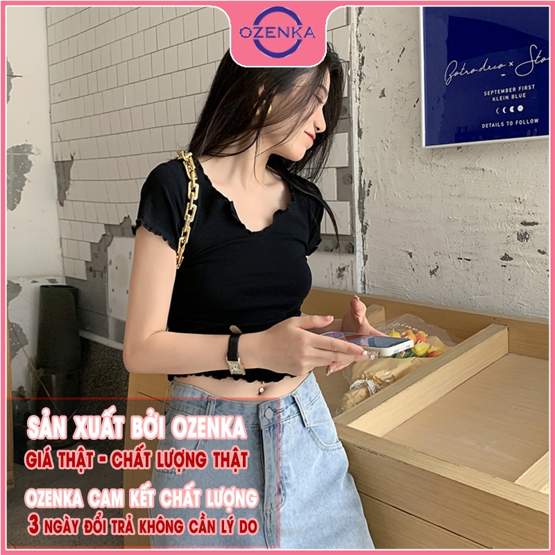 Áo croptop cộc tay ôm body fress air OZENKA , ao crt nữ phong cách tối giản thun gân 100% cotton màu đen trắng free size