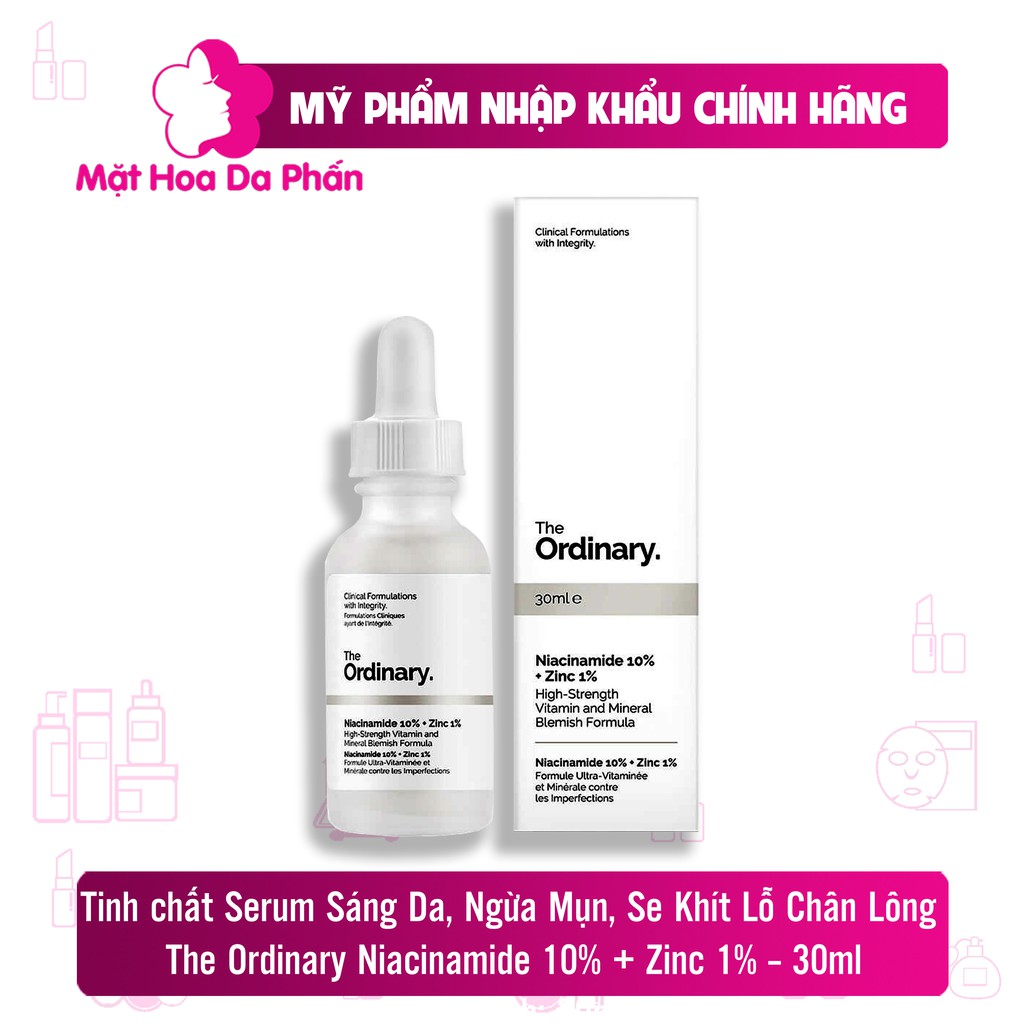 Tinh chất Serum Sáng Da, Ngừa Mụn, Se Khít Lỗ Chân Lông The Ordinary Niacinamide 10% + Zinc 1% - 30ml