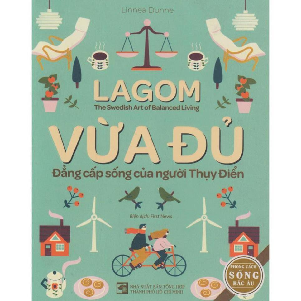 Sách - Lagom - Vừa Đủ - Đẳng Cấp Sống Của Người Thụy Điển [First News]