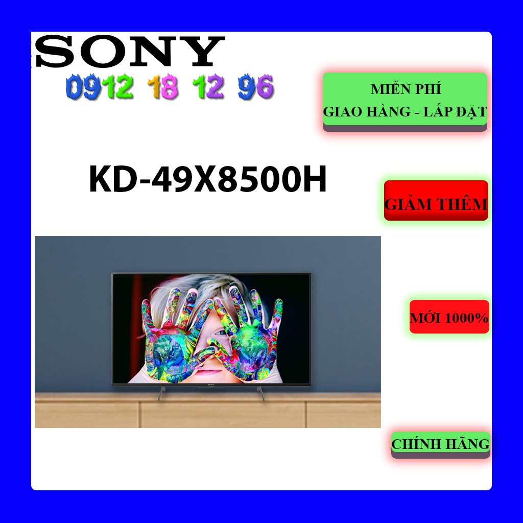 Android Tivi Sony KD-49X8500H/HS 4K 49 inch - 49X8500H