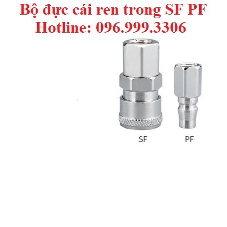 Bộ khớp nối đực cái ren trong SF PF đầy đủ kích thước ren 13mm, 17mm, 21mm giá sỉ