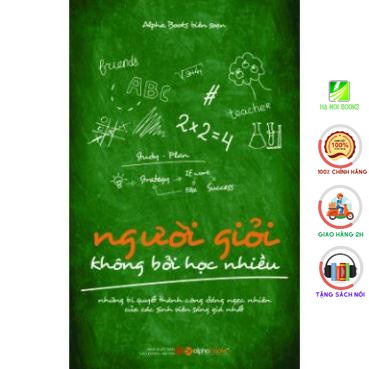 Sách - Người Giỏi Không Bởi Học Nhiều - AlphaBooks