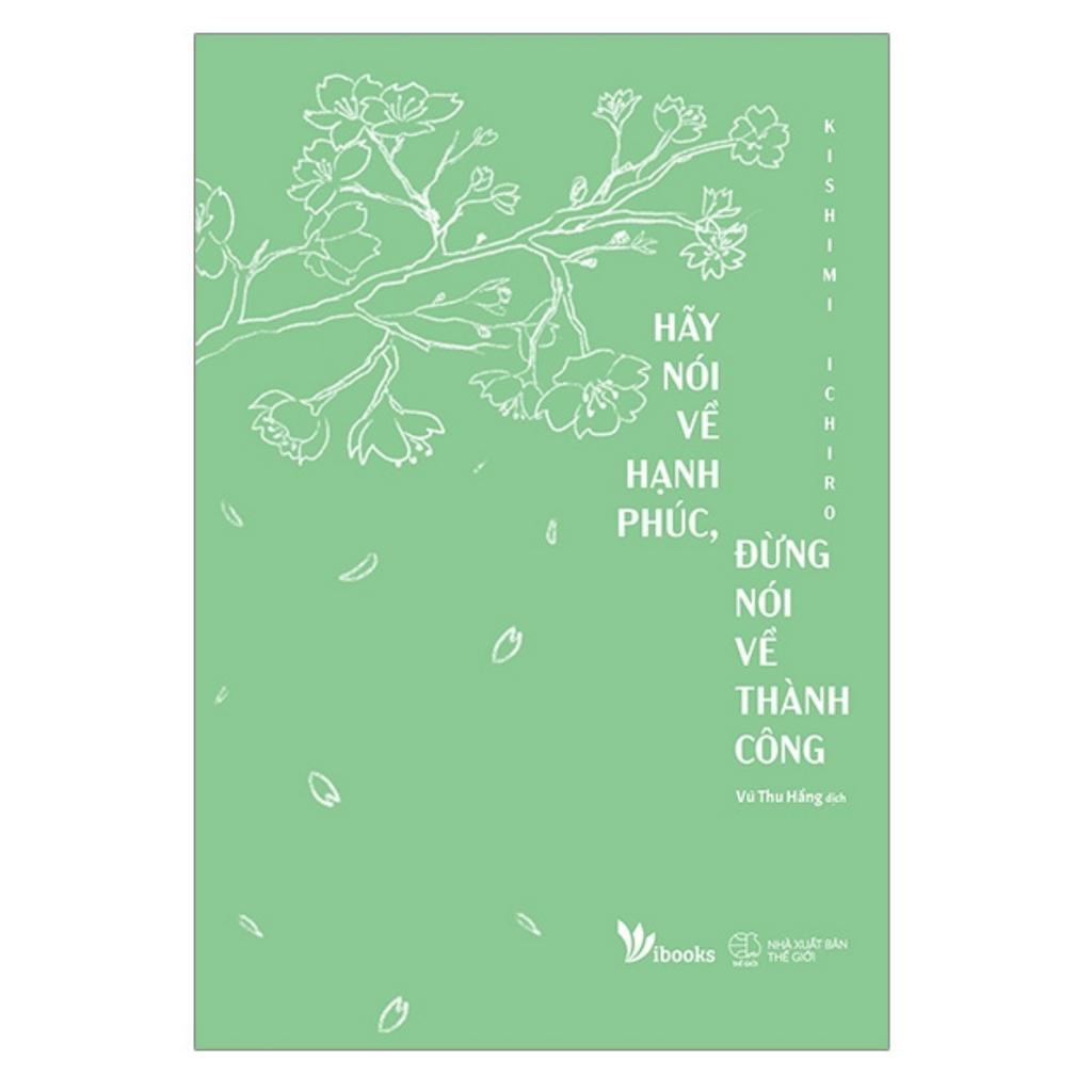 Sách - Hãy Nói Về Hạnh Phúc, Đừng Nói Về Thành Công az