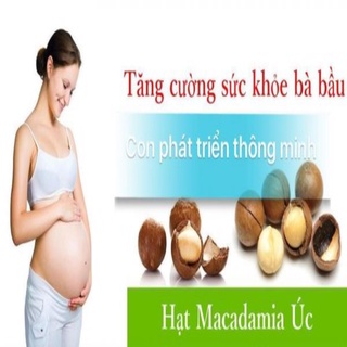 Hạt Macadamia nứt vỏ Úc 500g