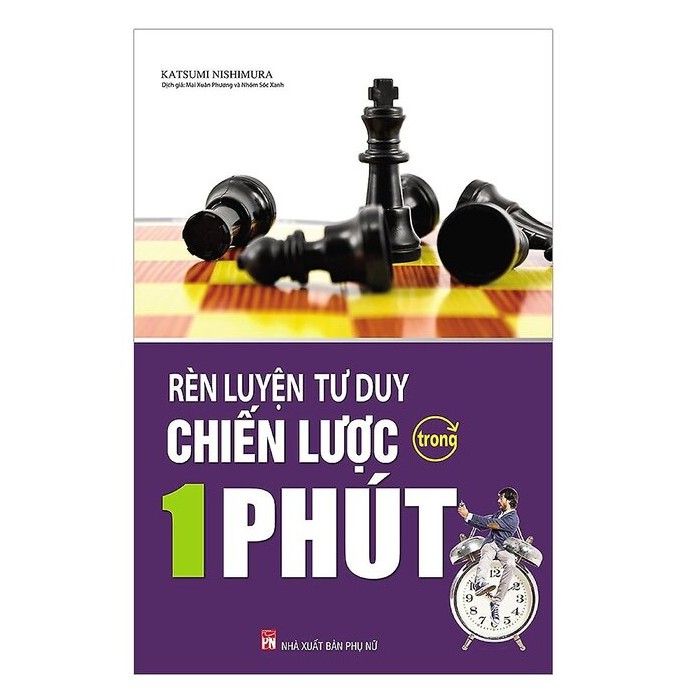 Sách - Rèn luyện tư duy chiến lược trong 1 phút (tái bản )