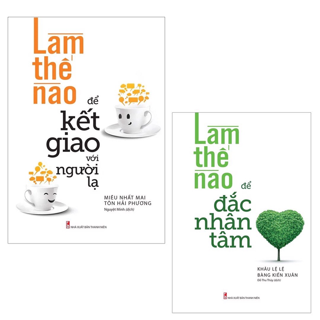 Com Sách: Làm Thế Nào Để Đắc Nhân Tâm + Làm Thế Nào Để Kết Giao Với Người Lạ