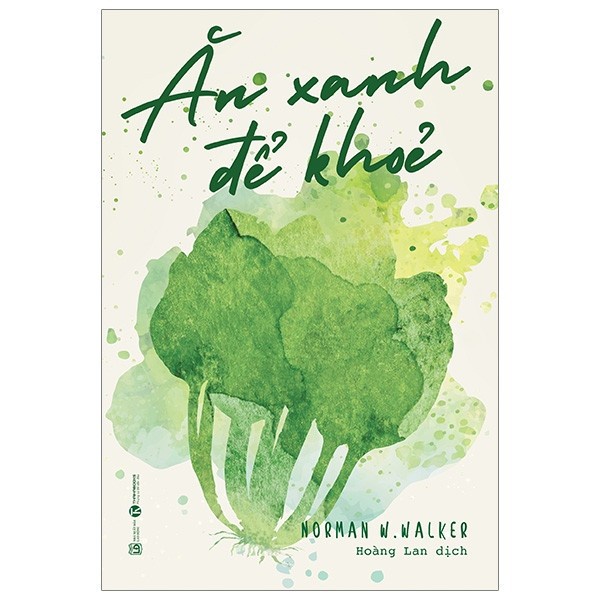 Sách - Ăn Xanh Để Khỏe - Thái Hà Books