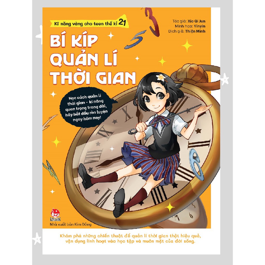Sách - Kĩ Năng Vàng Cho Teen Thế Kỉ 21 - Bí Kíp Quản Lí Thời Gian - NXB Kim Đồng