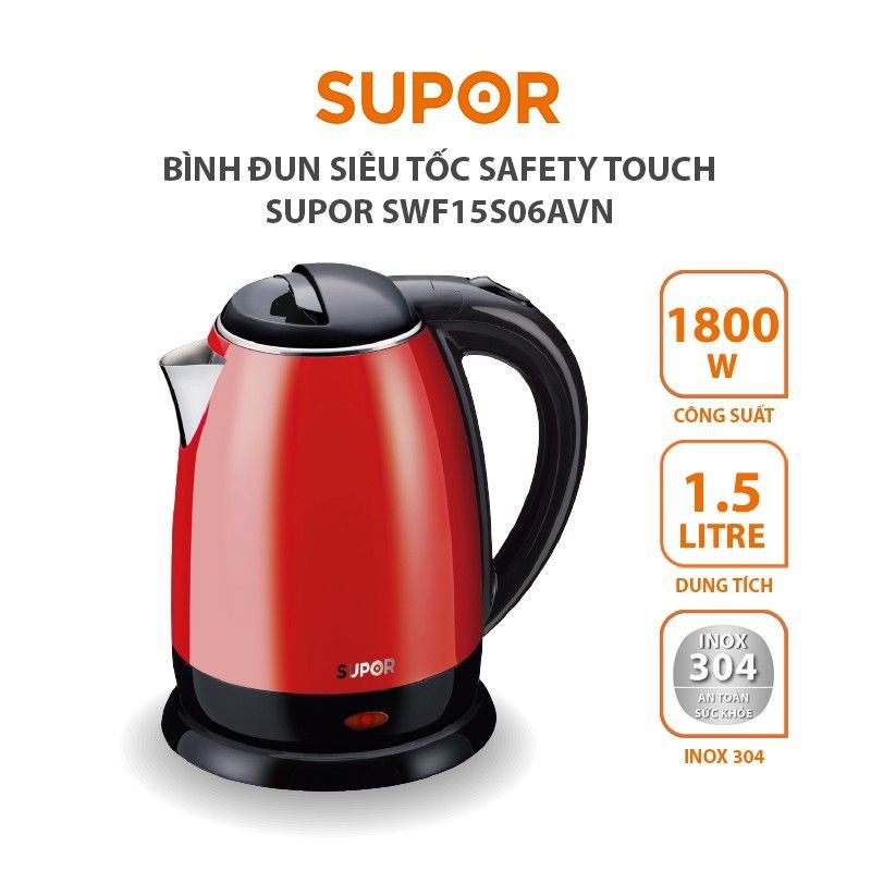 Bình ấm siêu tốc SUPOR Safety Touch SWF15S06AVN - 1.5L