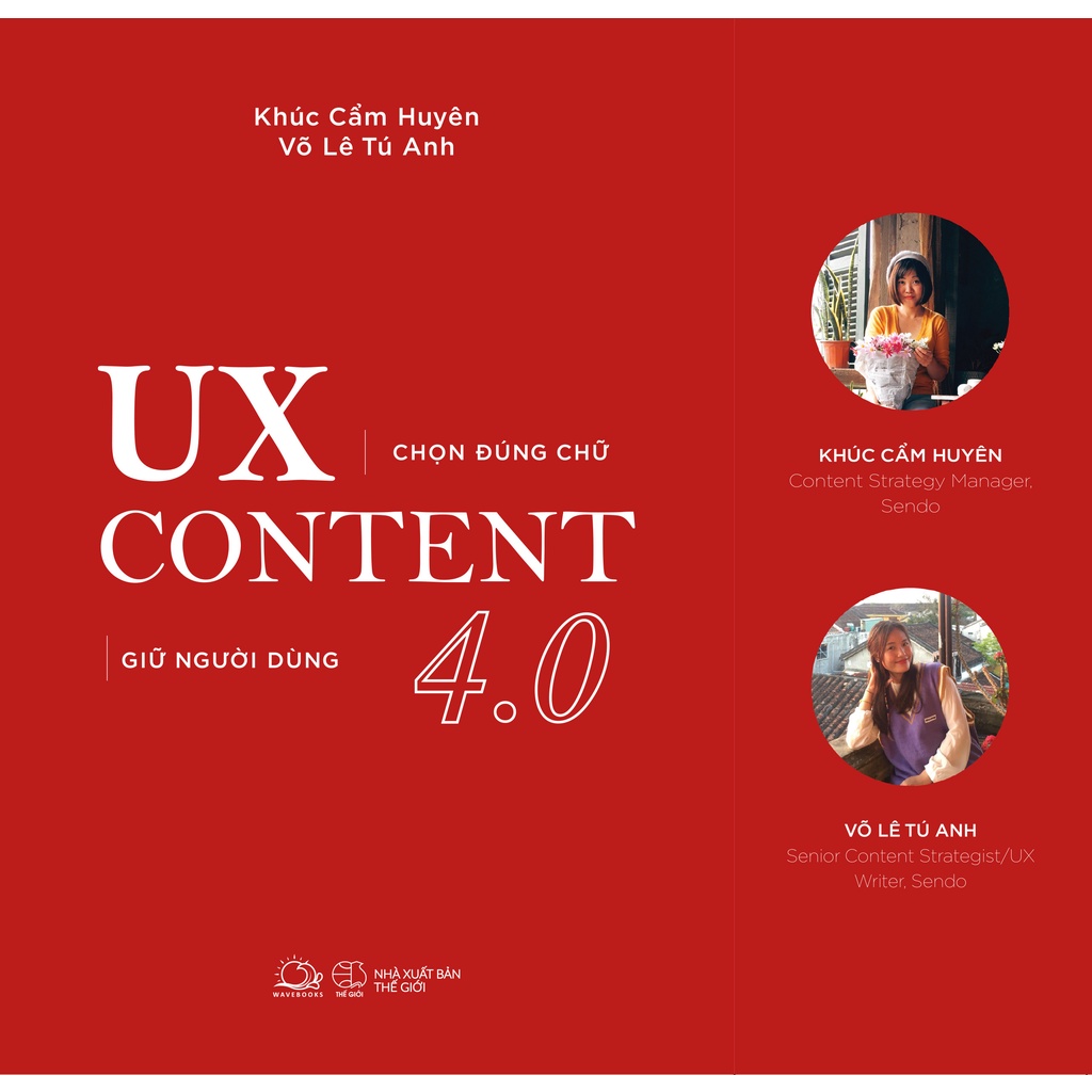 Sách - UX CONTENT 4.0 Chọn Đúng Chữ, Giữ Người Dùng