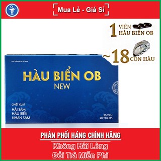 Hàu Biển OB New - Giúp bổ thận, tăng cường sinh lý nam giới Hộp 20 viên