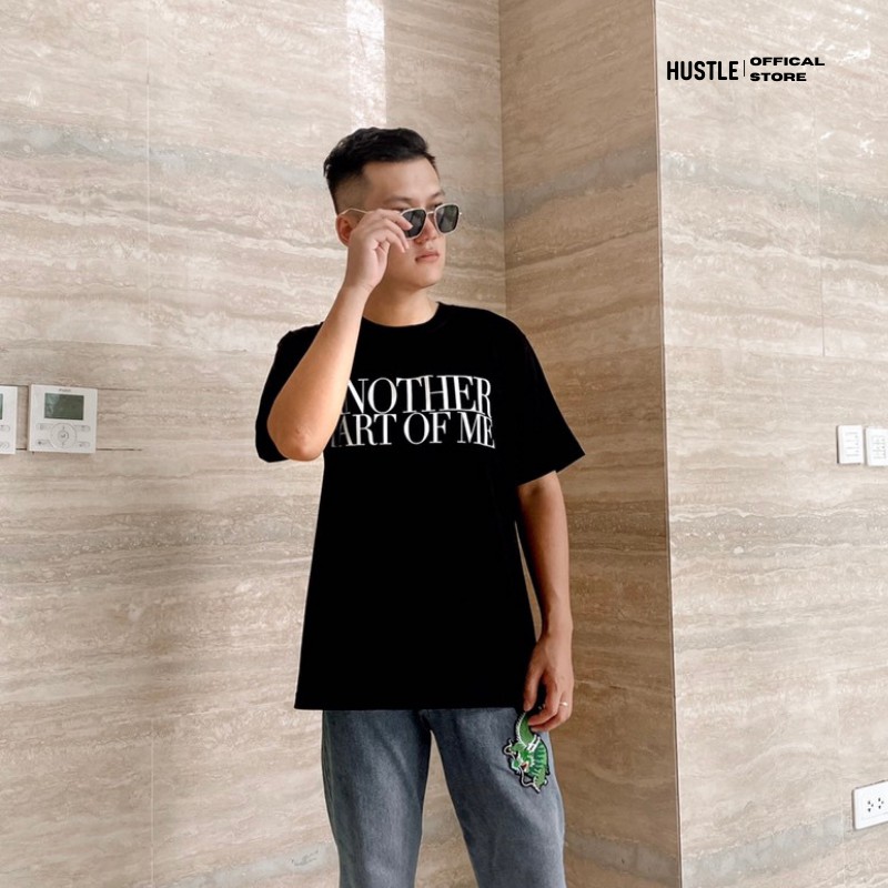 Áo thun tay lỡ Hustle phông unisex nam nữ Cotton 100% 4 chiều cao cấp Another Part Of Me