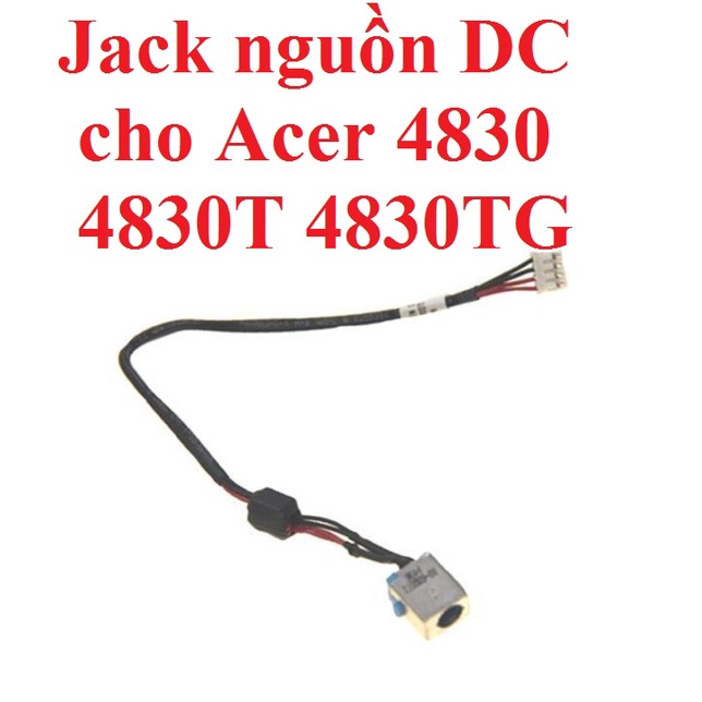 Thay thế Jack nguồn DC  Acer 4830 4830T 4830TG