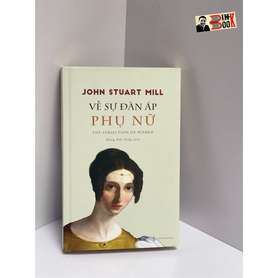 Sách - Về Sự Đàn Áp Phụ Nữ - John Stuart Mill - Bình Book - Bìa Cứng