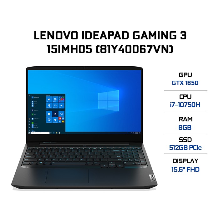 Laptop Lenovo IdeaPad Gaming 3 15IMH05 81Y40067VN i7-10750H | 8GB | 512GB | VGA GTX 1650 4GB | 15.6" FHD | Win 10