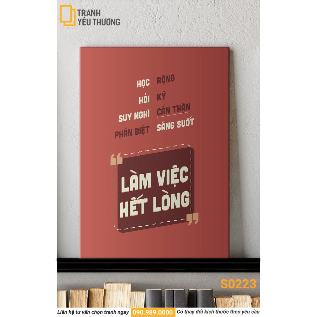Tranh Văn Phòng tạo động lực - HỌC RỘNG, HỎI KỸ, SUY NGHĨ CẨN THẬN, PHÂN BIỆT SÁNG SUỐT, LÀM VIỆC HẾT LÒNG