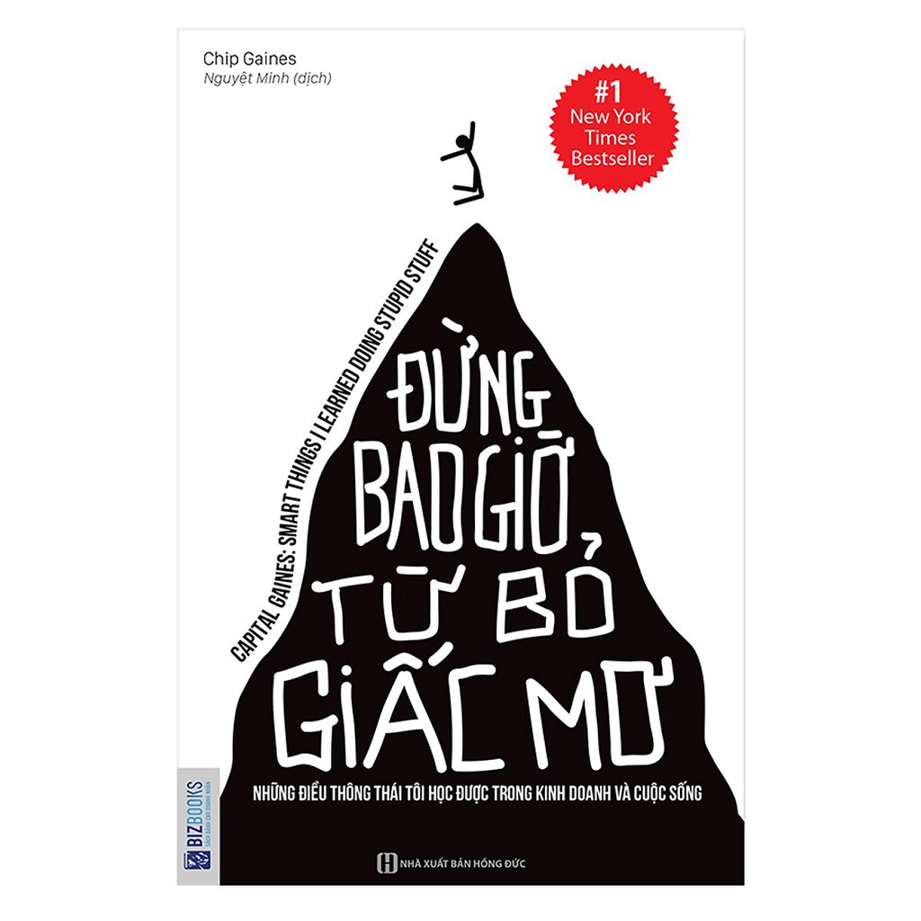 Sách - Đừng bao giờ từ bỏ giấc mơ - Những điều thông thái tôi học được trong kinh doanh và cuộc sống  - BizBooks