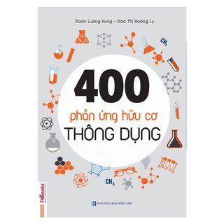 Sách - 400 Phản Ứng Hữu Cơ Thông Dụng