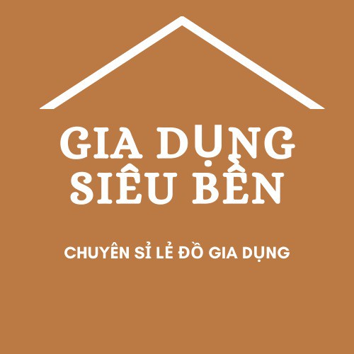 Gia Dụng_Siêu Bền