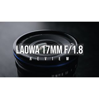 Ống Kính Laowa 17mm F1.8 MFT cho ngàm M4/3 ( Hàng chính hãng )