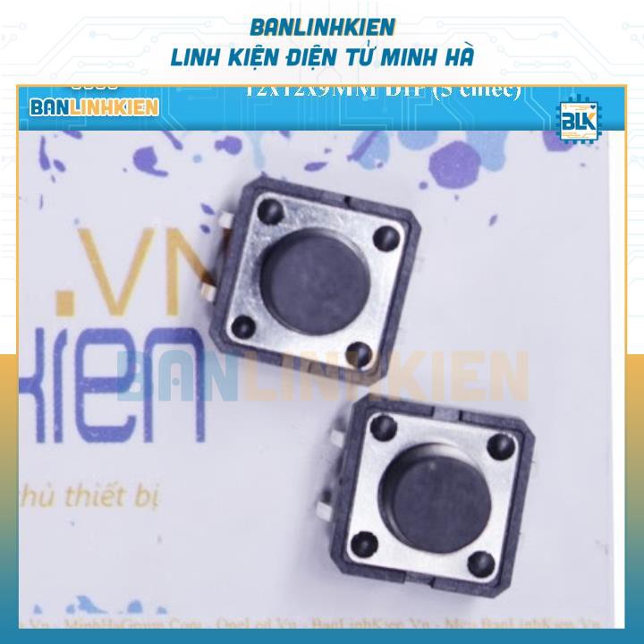 Nút Nhấn 4 Chân 12mm, 6mm…